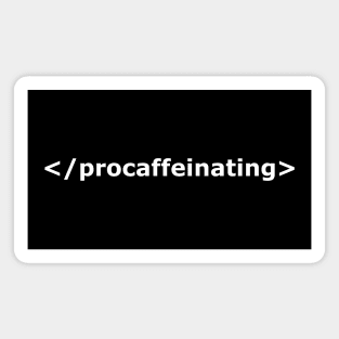 PROCAFFEINATING Magnet